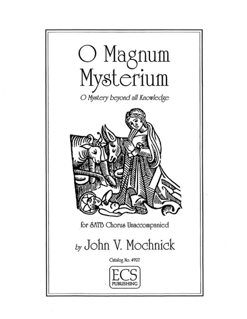 O Magnum Mysterium : O Mystery beyond all Knowledge