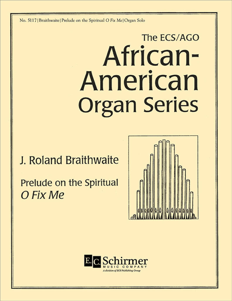 Prelude on the Spiritual O Fix Me : ECS/AGO African-American Organ Series