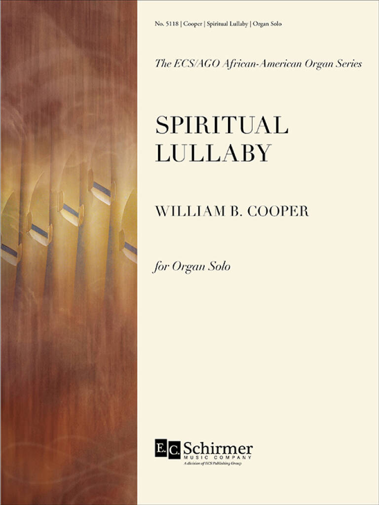 Spiritual Lullaby : ECS/AGO African-American Organ Series