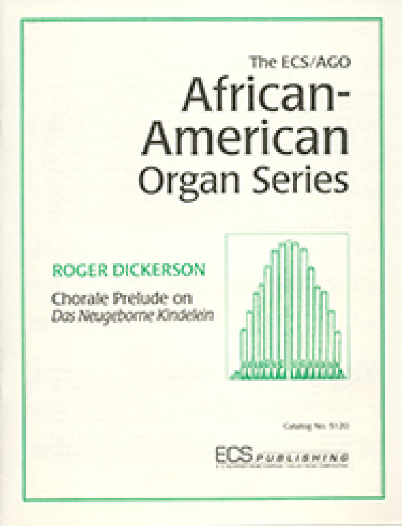 Chorale Prelude on Das neugeborne Kindelein : ECS/AGO African-American Organ Series