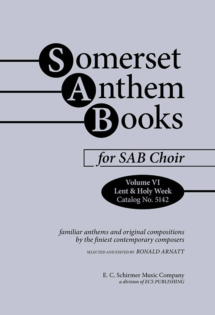 Somerset Anthem Books, Volume VI : Lent & Holy Week