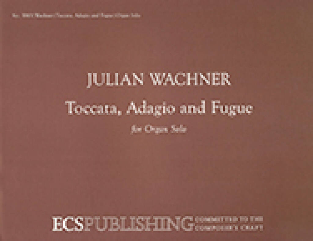 Toccata, Adagio and Fugue