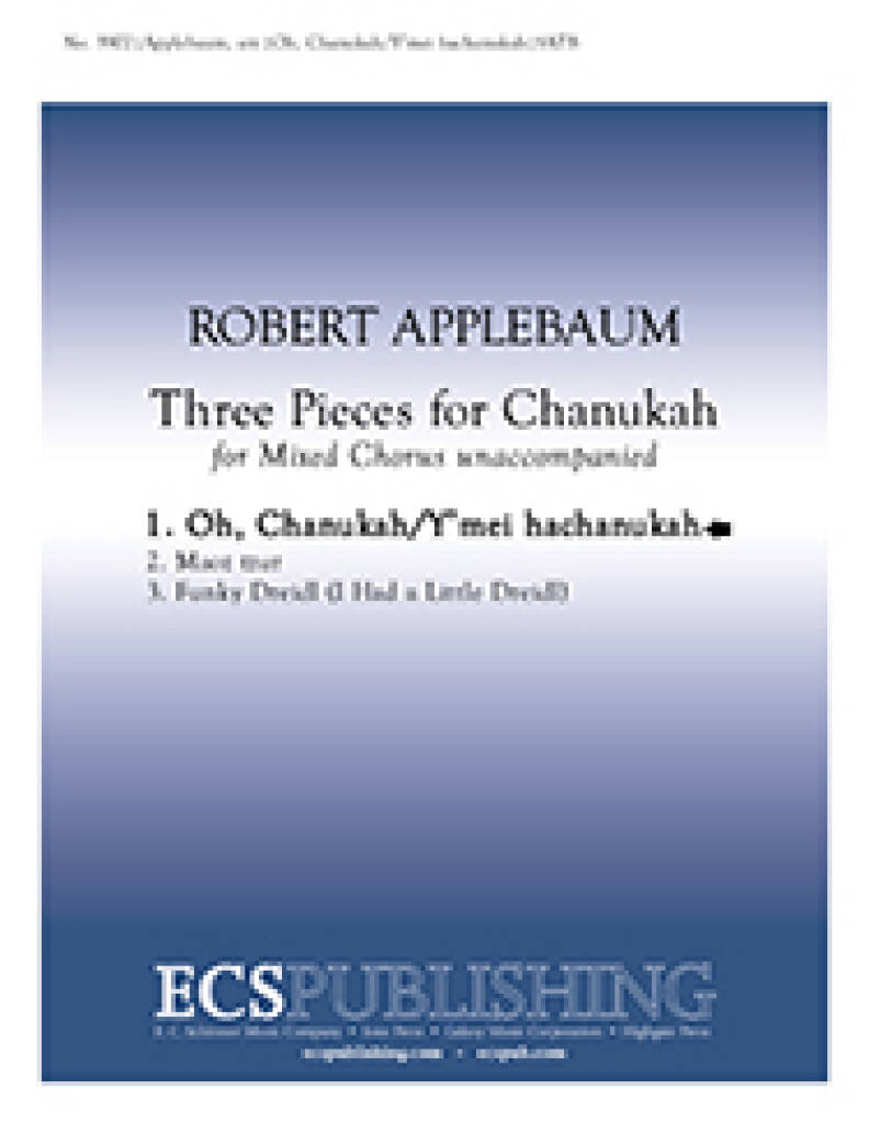3 Pieces for Chanukah : No. 1 Oh, Chanukah/Y'mei hachanukah