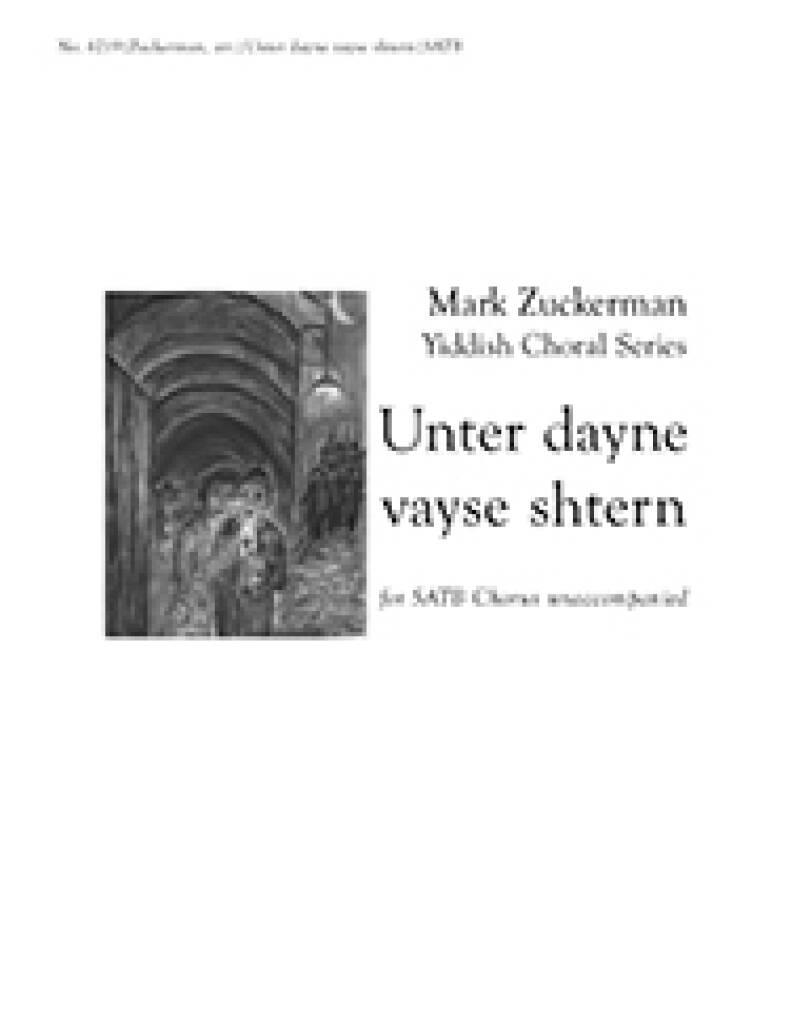 Unter dayne vayse shtern : Under your White Stars