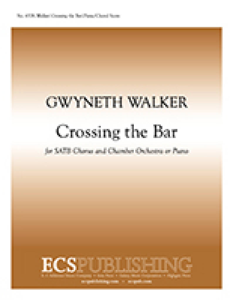Love Was My Lord and King: No. 3. Crossing the Bar : SATB Chamber Orchestra Version