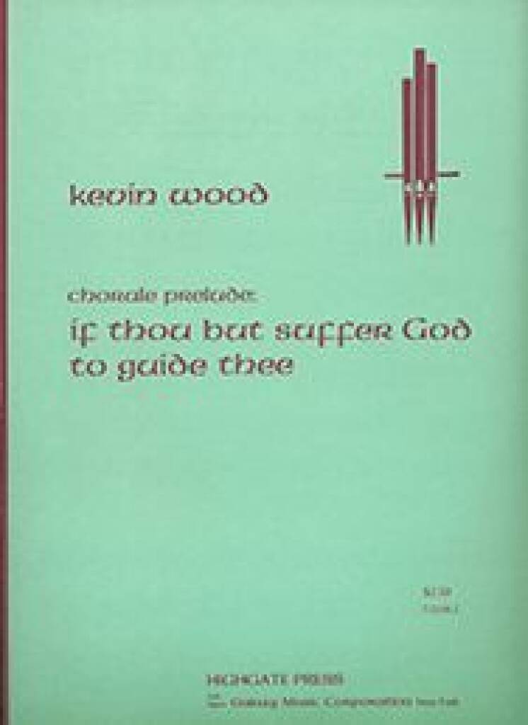 Chorale Prelude on If Thou But Suffer