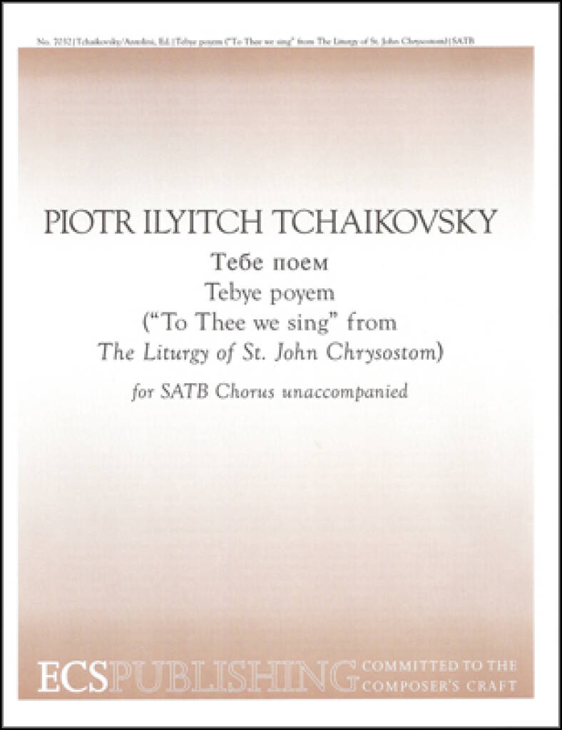 The Liturgy of St John Chrysostom: To Thee We Sing