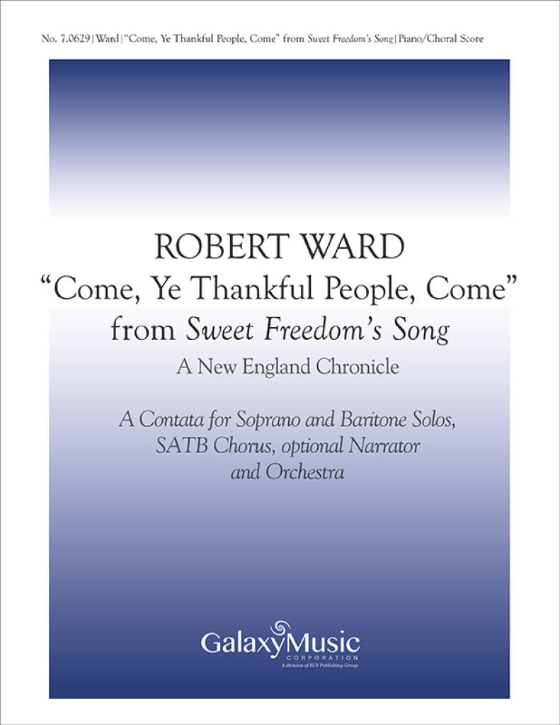 Sweet Freedom's Song : 3. Come, Ye Thankful People, Come