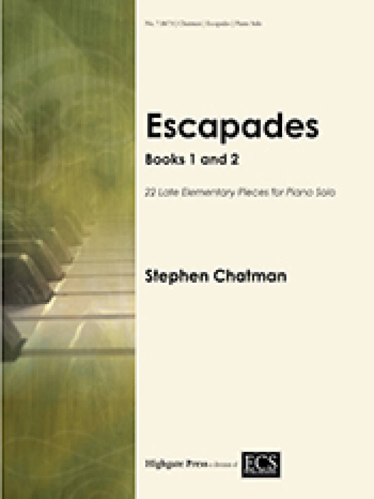 Escapades: Books 1 and 2 : 22 Late Elementary Pieces for Piano Solo