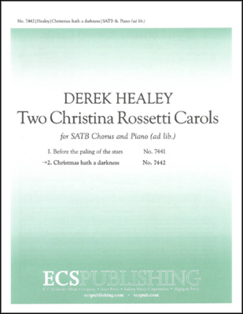 Two Christina Rossetti Carols : No. 2 Christmas hath a darkness
