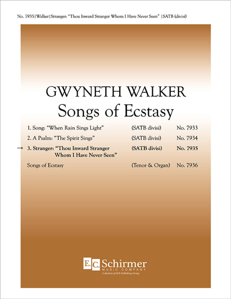 Songs of Ecstasy : 3. Stranger Thou Inward Stranger Whom I Have Never Seen