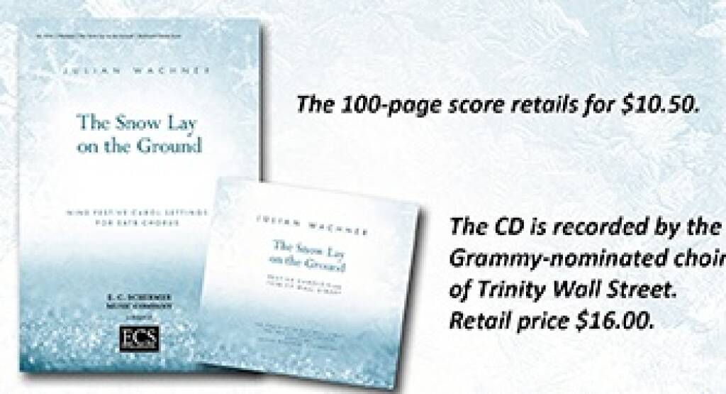 The Snow Lay On the Ground : Nine Festive Carol Settings for SATB Chorus
