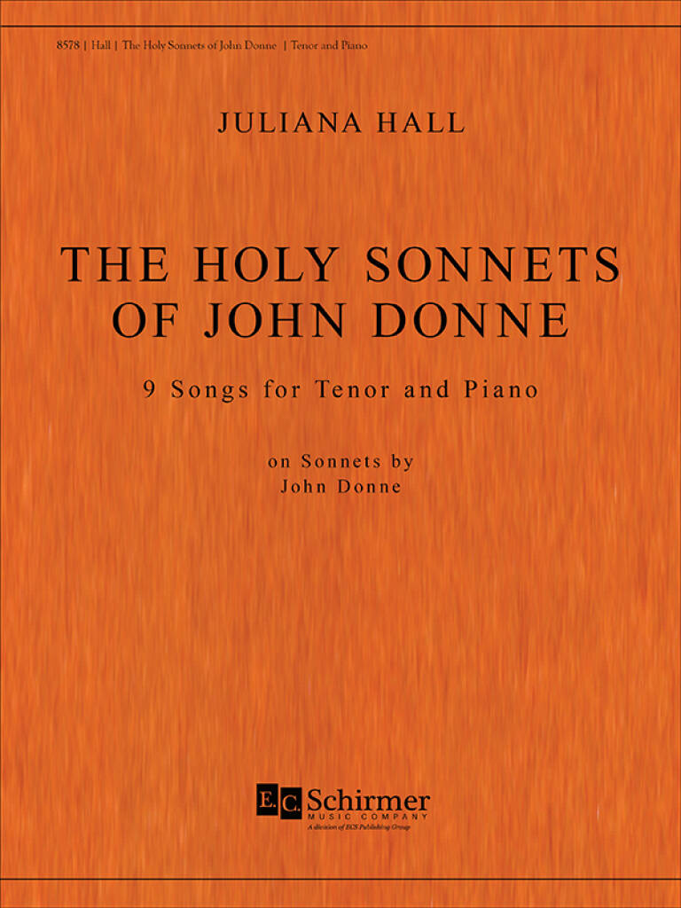 The Holy Sonnets of John Donne : 9 Songs for Tenor and Piano on Sonnets by John Donne