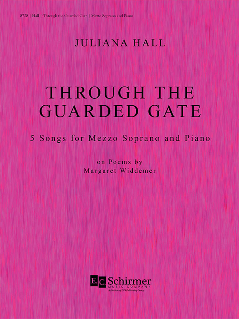 Through The Guarded Gate : 5 Songs For Mezzo Soprano and Piano