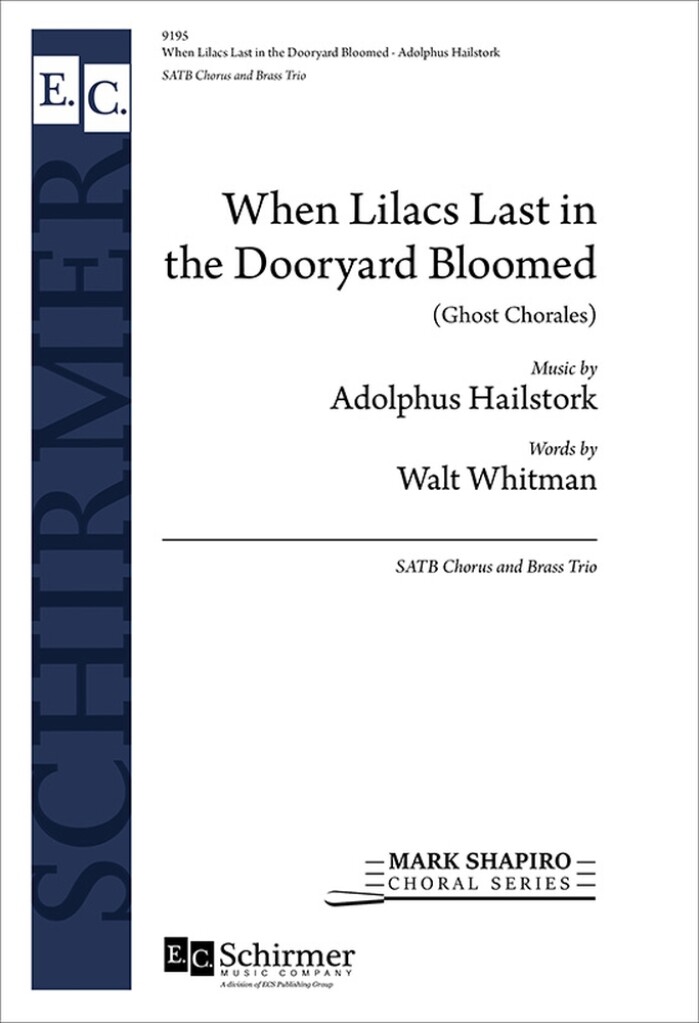 When Lilacs Last in the Dooryard Bloomed : Ghost Chorales