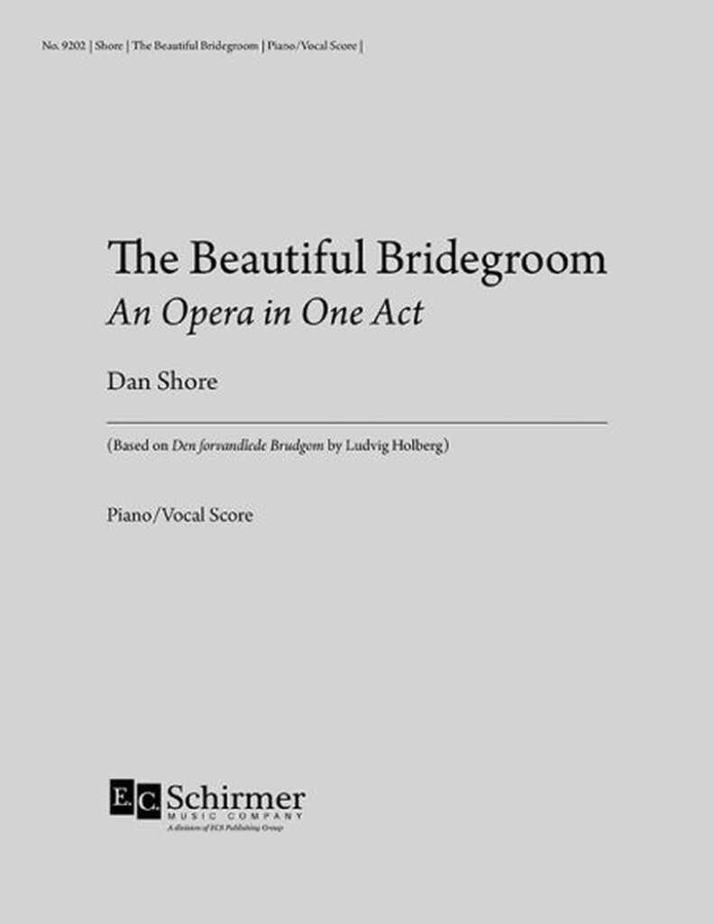 The Beautiful Bridegroom : An Opera in One Act