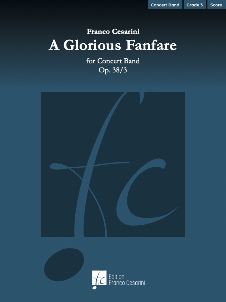 A Glorious Fanfare Op. 38/3 : For Concert Band
