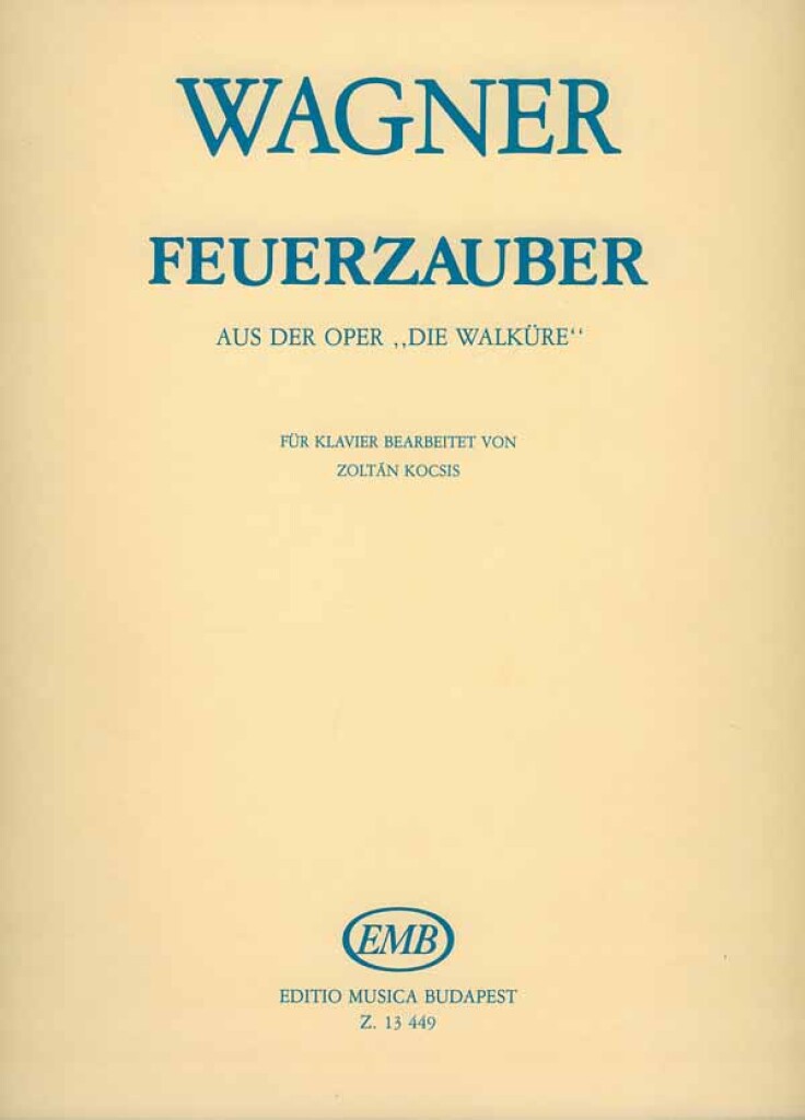 Feuerzauber aus der Oper Die Walküre : aus der Oper Die Walküre'