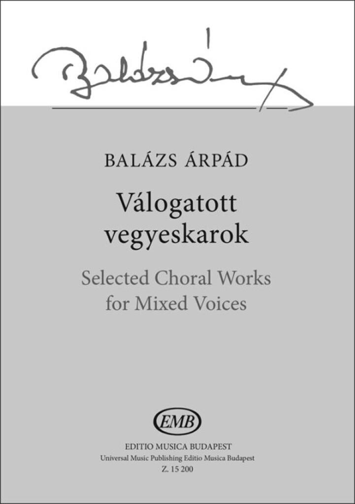 Selected Choral Works : For Miixed Voices