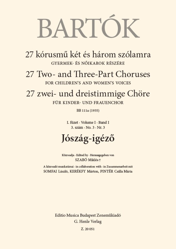 Jószág-igéz? : 27 Two- and Three-Part Choruses for Children's and Women's Voices , Volume I, No. 3