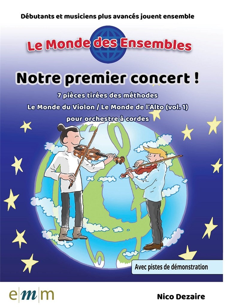 Notre premier concert! : 7 pièces tirées des méthodes Le Monde du Violon/Le Monde de l'Alto (vol. 1) pour orchestre à cordes