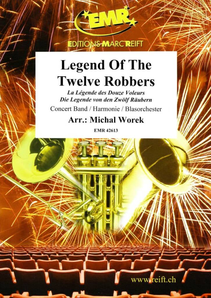 Legend Of The Twelve Robbers : La Légende des Douze Voleurs / Die Legende von den Zwölf Räubern