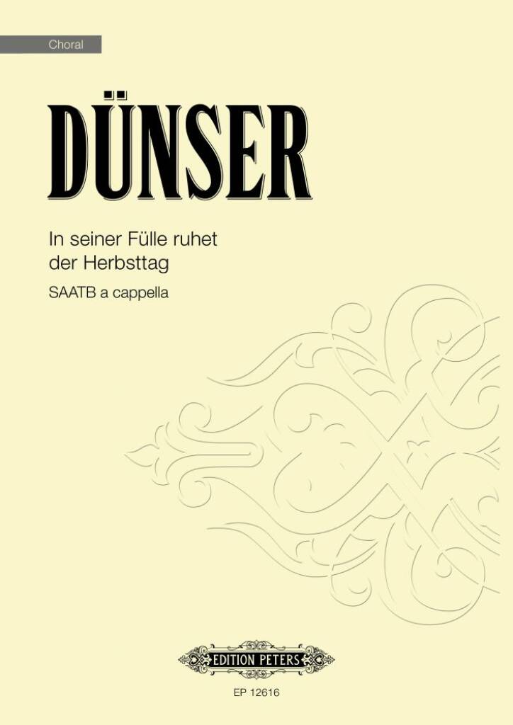 In seiner Fülle ruhet der Herbsttag : for SAATB a cappella