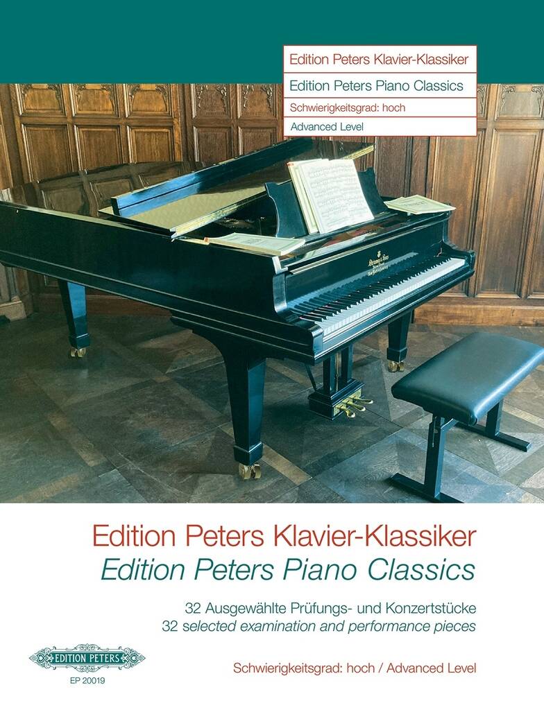 Edition Peters Piano Classics: Advanced Level : 32 selected examination and performance pieces