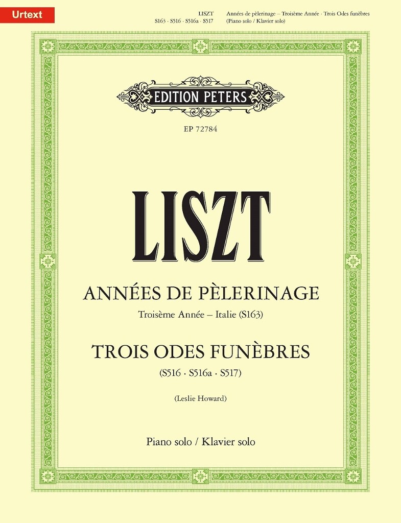 Années de pèlerinage: Troisième Année (Italie) : Trois Odes funèbres S163, S516, S516a, S517: Urtext
