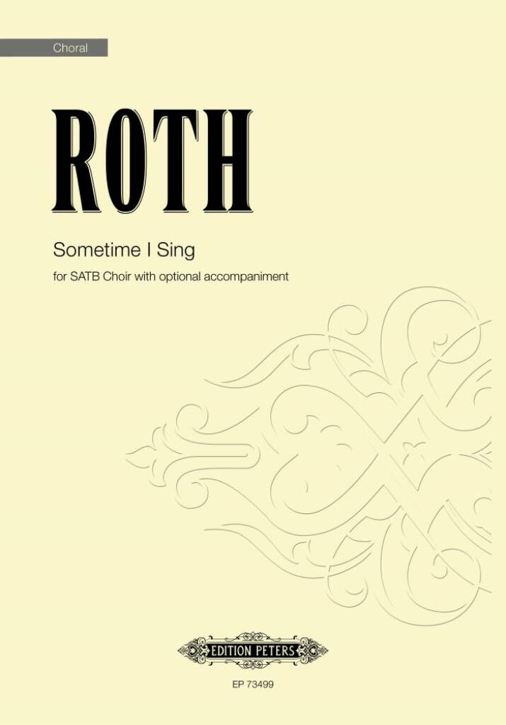 Sometime I Sing : for SATB Choir with optional accompaniment