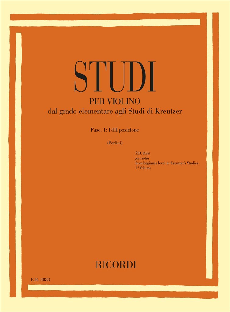 Studi per violino - Fasc. I: I-III posizione : Dal grado elementare agli Studi di Kreutzer