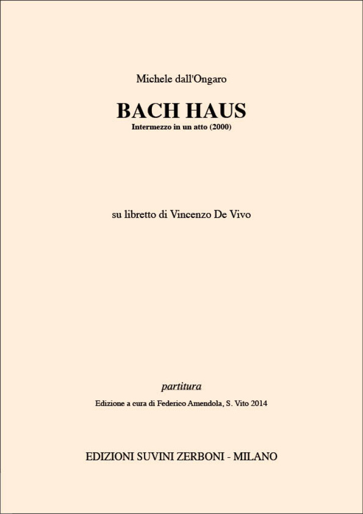 Bach Haus : Intermezzo in un atto su libretto di Vincenzo De Vivo