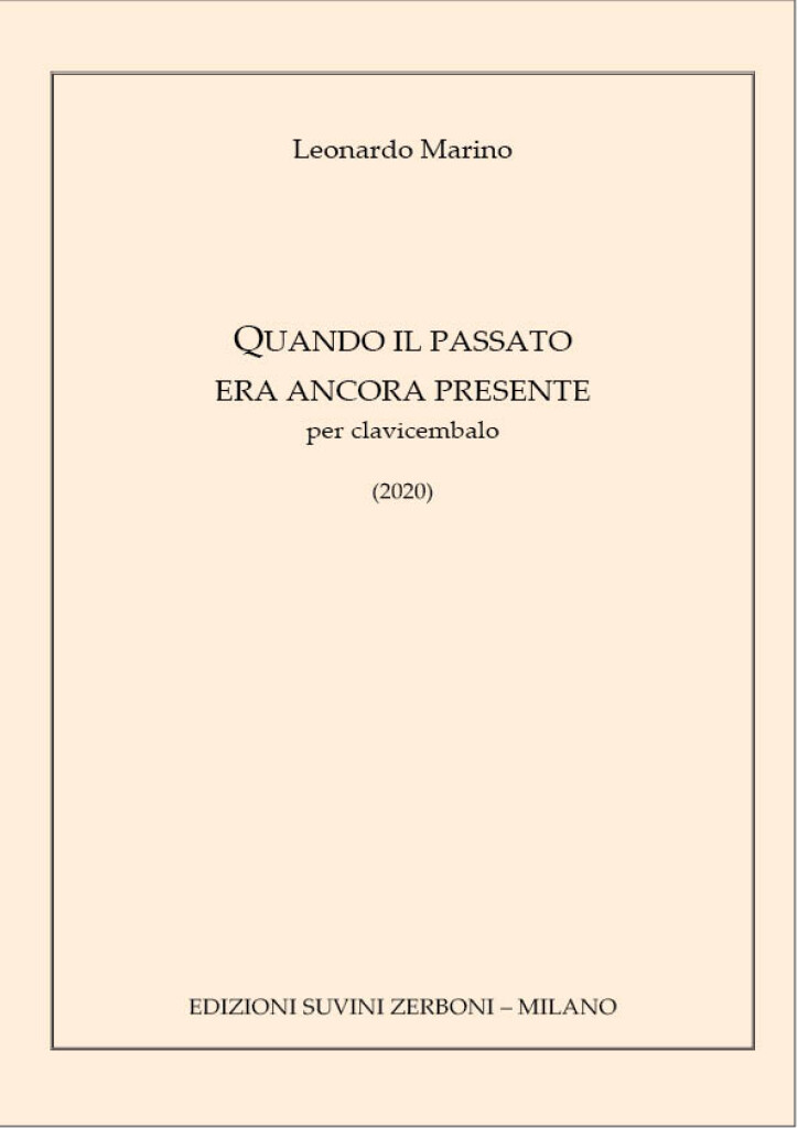 Quando il passato era ancora presente : per clavicembalo