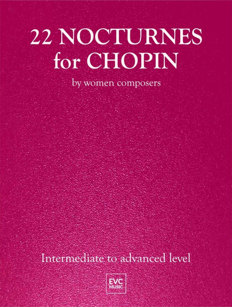 22 Nocturnes for Chopin : By Women Composers