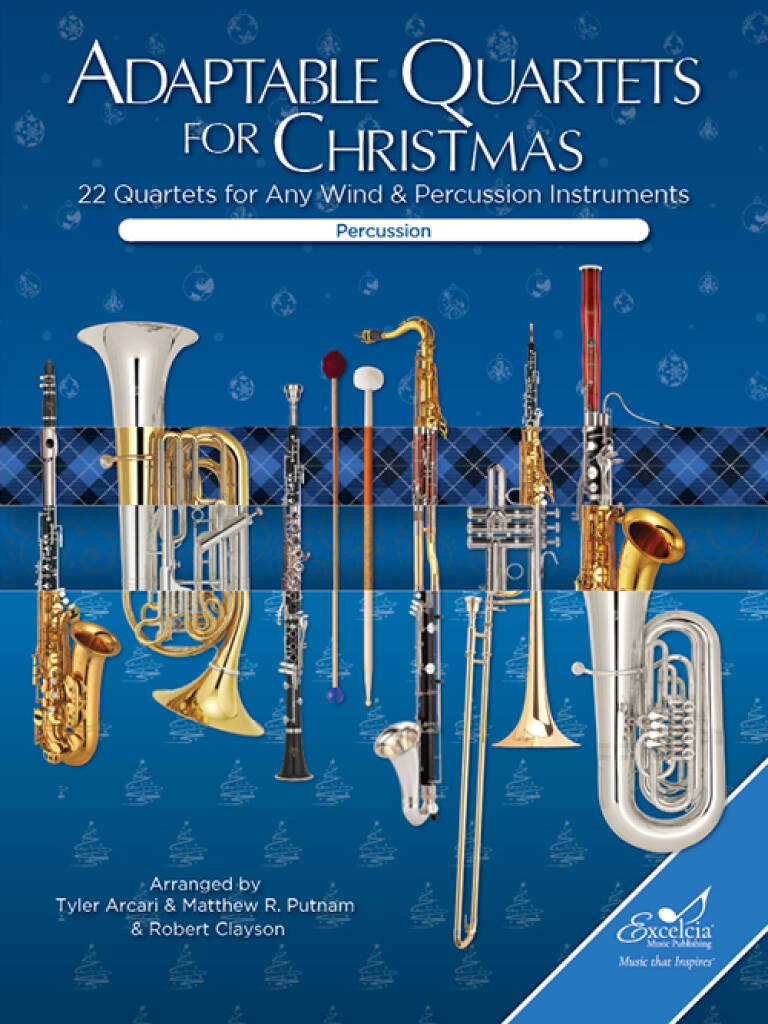 Adaptable Quartets for Christmas : 22 Quartets for Any Wind and Percussion Instruments