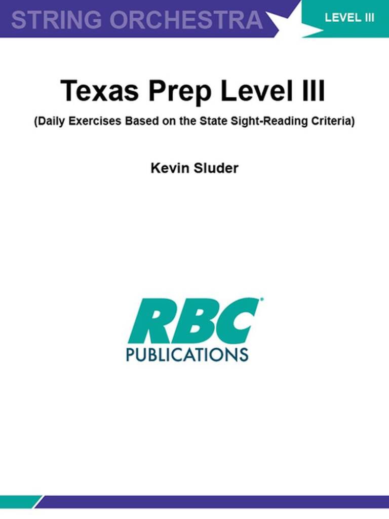 Texas Prep - Orchestra Level III : Daily Exercises Based on the State Sight-Reading Criteria