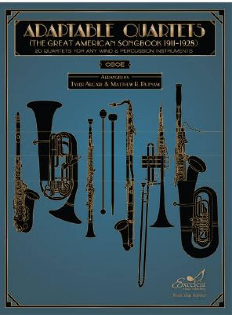Adaptable Quartets - Oboe : 20 Quartets for Any Wind and Percussion Instruments - The Great American Songbook 1911?1928