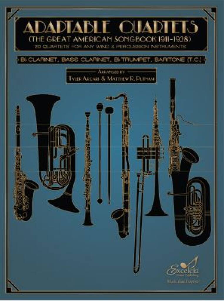 Adaptable Quartets - Bb Clarinet, Bb Trumpet : 20 Quartets for Any Wind and Percussion Instruments - The Great American Songbook 1911?1928