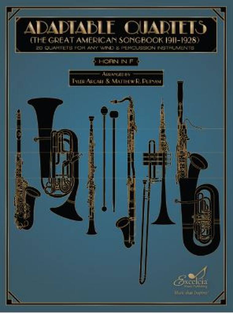 Adaptable Quartets - Horn in F : 20 Quartets for Any Wind and Percussion Instruments - The Great American Songbook 1911?1928
