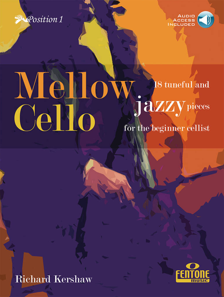 Mellow Cello : 18 tuneful and jazzy pieces for the beginner celli
