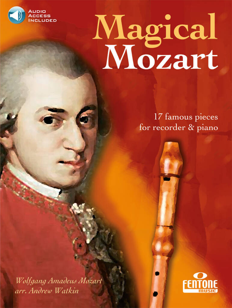 Magical Mozart : 17 famous pieces for recorder & piano