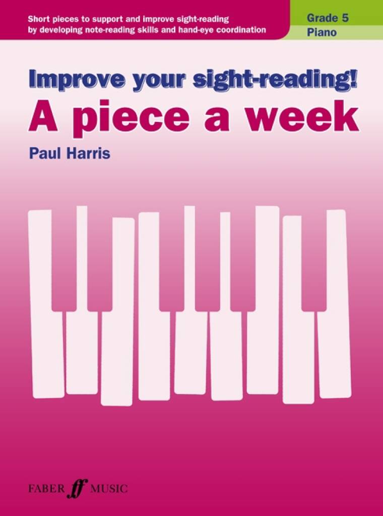 Paul Harris: Improve Your Sight-Reading! A Piece A Week Piano - Grade 5