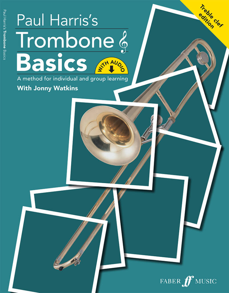 Trombone Basics (Treble Clef Edition) : A method for individual and group learning
