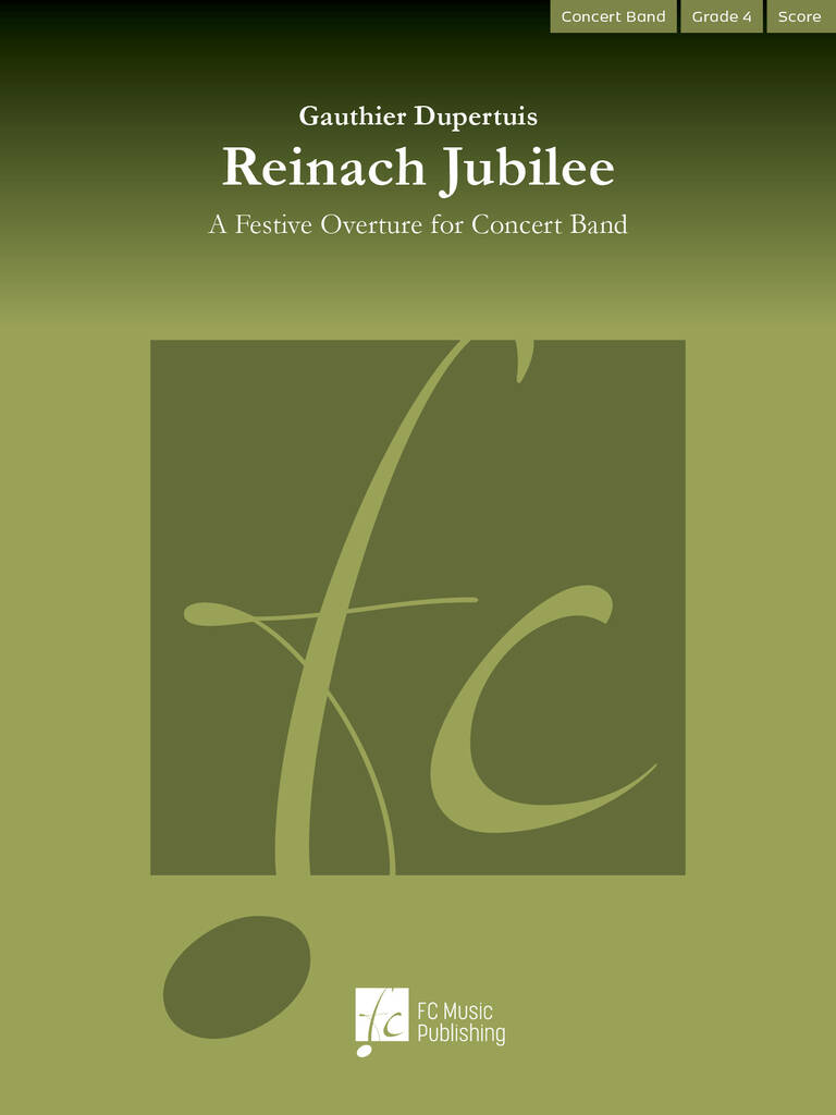 Reinach Jubilee : A Festive Overture for Concert Band