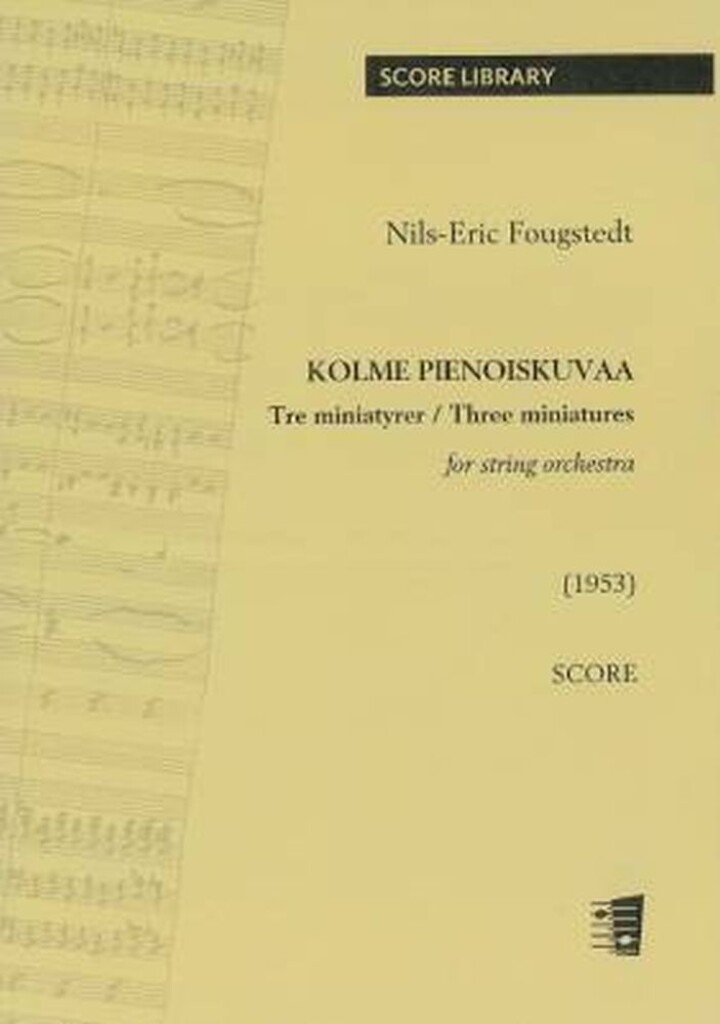 Three miniatures for string orchestra : Kolme pienoiskuvaa jousiorkesterille