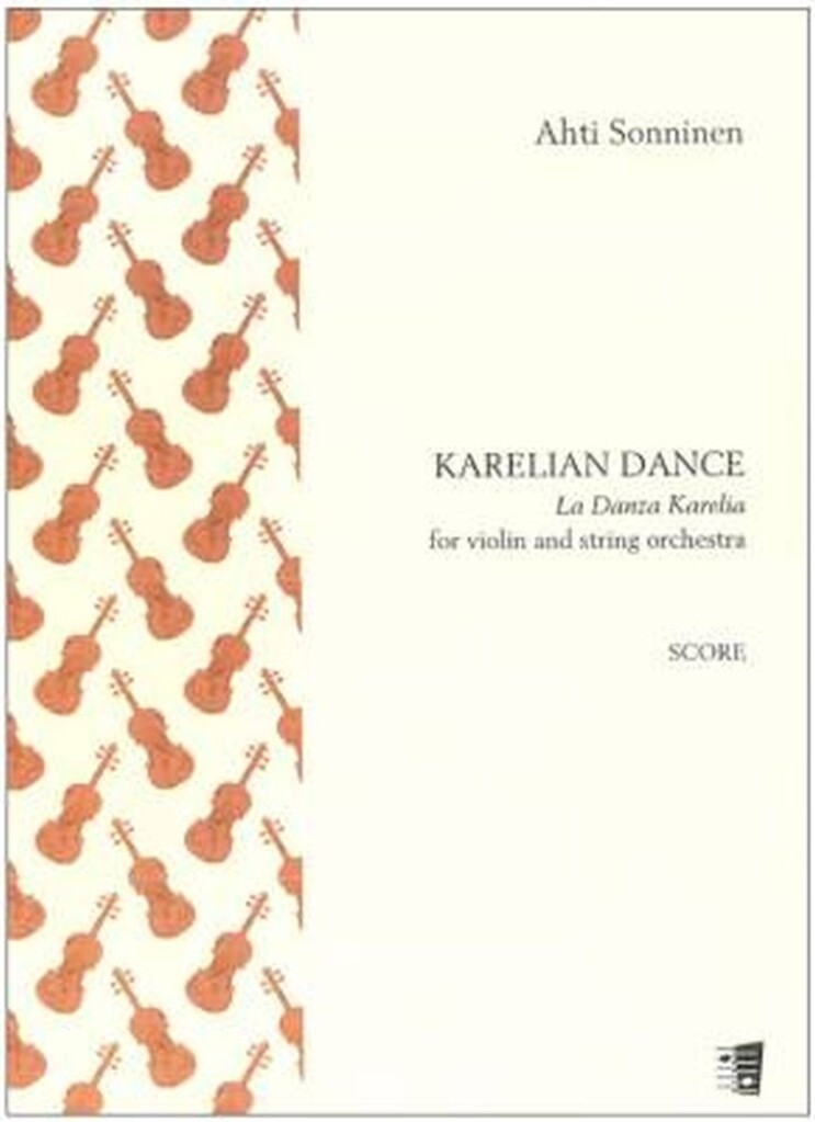 Karelian Dance for violin and string orchestra : La Danza Karelia viululle ja jousiorkesterille