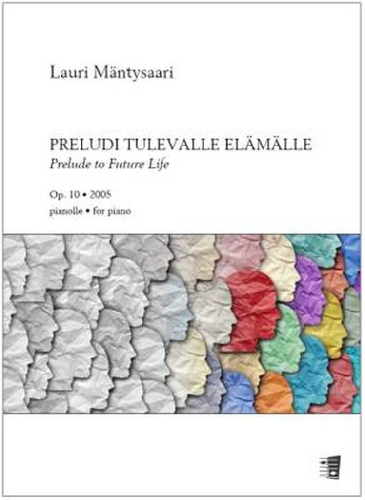 Prelude to future life : Preludi tulevalle elämälle - Piano