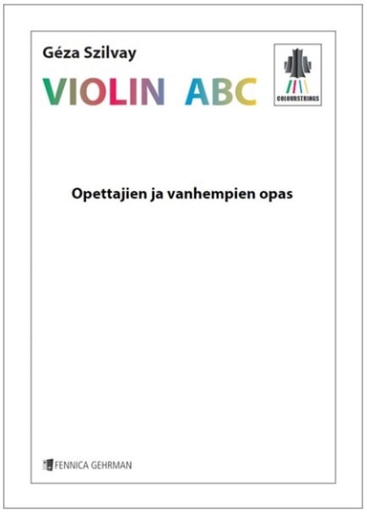 Colourstrings Violin ABC : Opettajien ja vanhempien opas
