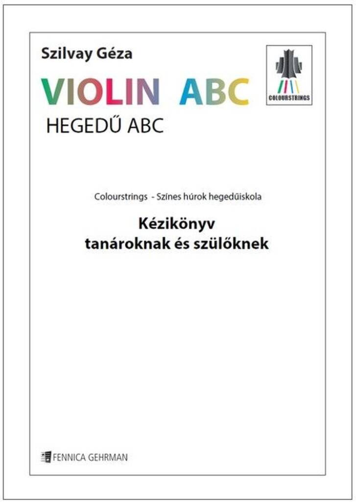 Colourstrings Hedegü ABC : Handbook for teachers and parents (renewed Hungarian edition)