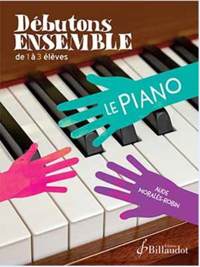Débutons ensemble le piano : De 1 à 3 élèves